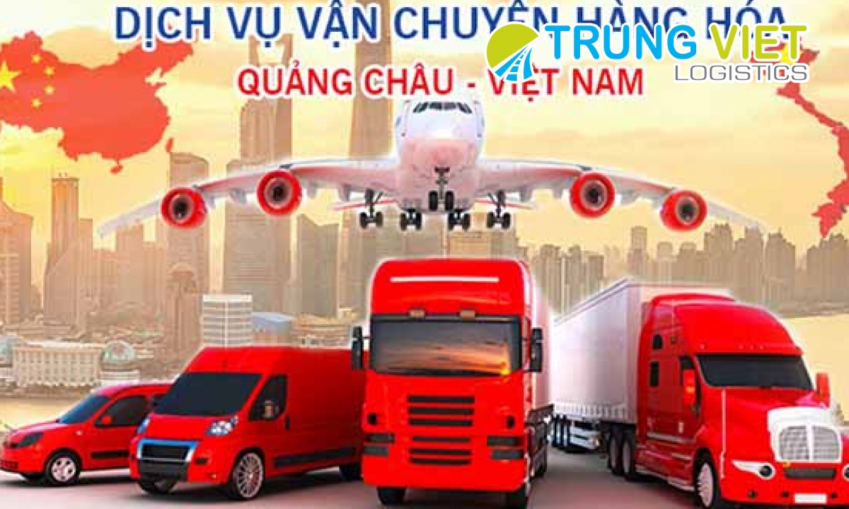 Cung cấp dịch vụ chuyển hàng Quảng Châu về Việt Nam uy tín